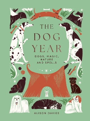 Dog Year: Dogs, Magic, Nature and Spells