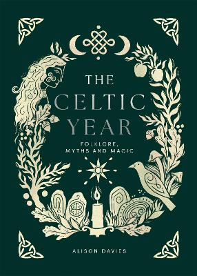 Celtic Year: Folklore, Myths and Magic