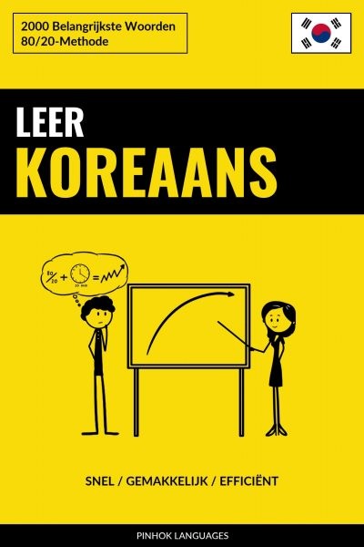 Leer Koreaans - Snel / Gemakkelijk / EfficiÃ«nt: 2000 Belangrijkste Woorden