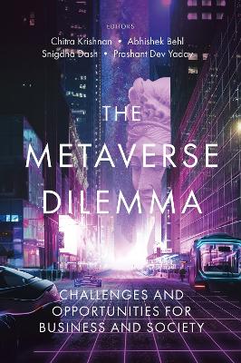 Metaverse Dilemma: Challenges and Opportunities for Business and Society