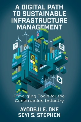 Digital Path to Sustainable Infrastructure Management: Emerging Tools for the Construction Industry
