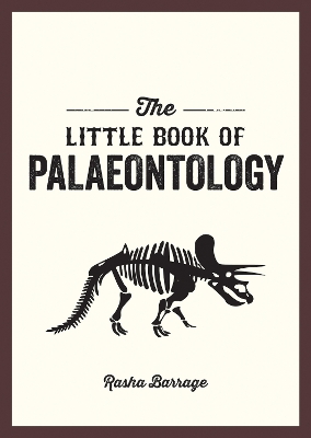 Little Book of Palaeontology: The Pocket Guide to Our Fossilized Past