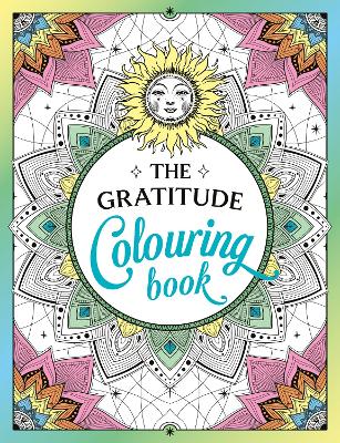 Gratitude Colouring Book: A Joyful Journey of Colour and Creativity