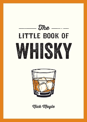 Little Book of Whisky: A Pocket Guide to the Wonderful World of Whisky, Including its History,  Culture, Trivia and More