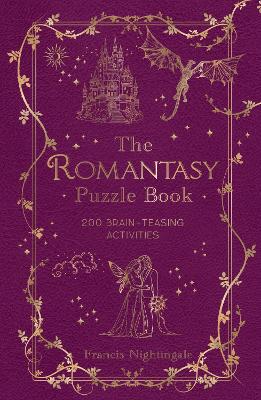 Romantasy Puzzle Book: 200 Brain-Teasing Activities Inspired by Magical Realms, Faraway Kingdoms  and Enchanting Romances