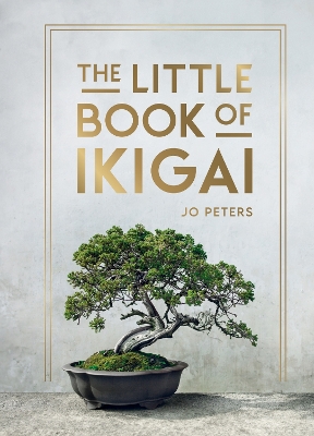 Little Book of Ikigai: An Introduction to the Japanese Philosophy of Leading a Happy and Meaningful  Life