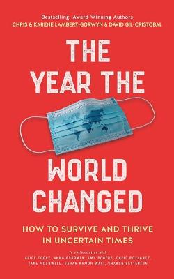 Year the World Changed: How to Survive and Thirve in Uncertain Times