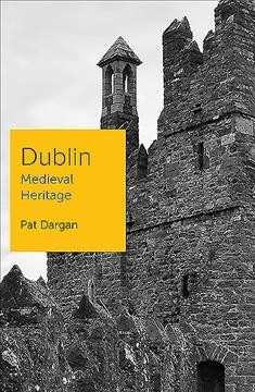 Dublin: Medieval Heritage