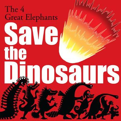 Save the Dinosaurs: The 4 Great Elephants