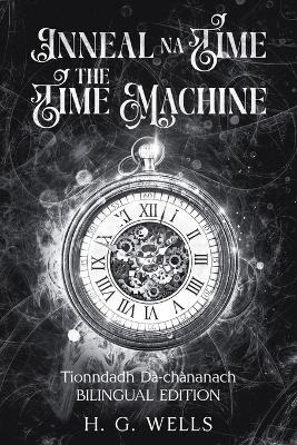 Inneal na Tìme / The Time Machine: Tionndadh Dà-chànanach / Bilingual Edition