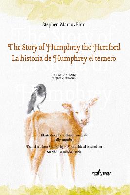 Story of Humphrey the Hereford/La historia de Humphrey el ternero Bilingual edition