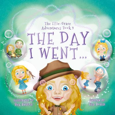 Day I Went: The Ellie Grace Adventures 2022, 2, Book 2