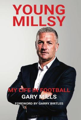 Young Millsy: My Life In Football