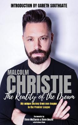 Reality of the Dream: My unique journey from non-league to the Premier League