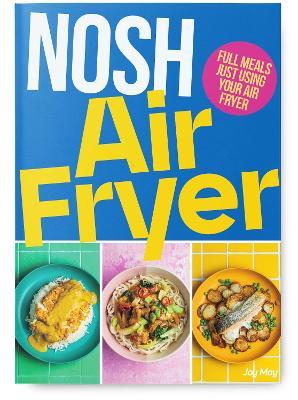 NOSH Air Fryer: Full Meals, Just in Your Air Fryer