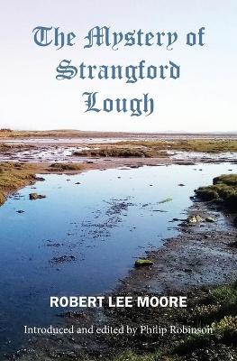 Mystery of Strangford Lough: A Tale of Killinchy and the Ards