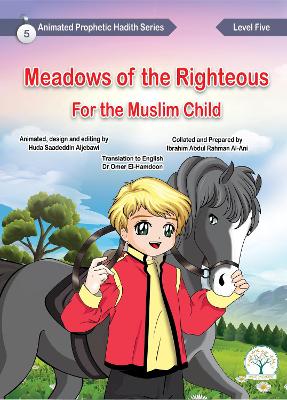 Meadows of the Righteous: for the Muslim Child: 5, 5