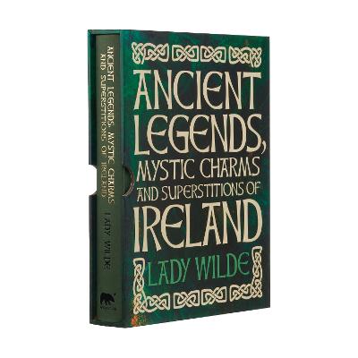Ancient Legends, Mystic Charms and Superstitions of Ireland