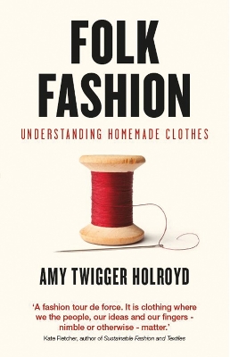 Folk Fashion: Understanding Homemade Clothes