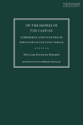 On the Shores of the Caspian: Commerce and Culture in Nineteenth Century Persia