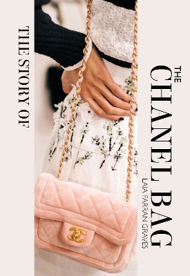 Story of the Chanel Bag: Timeless. Elegant. Iconic.