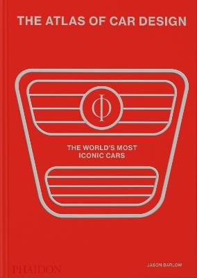 Atlas of Car Design: The World's Most Iconic Cars (Rally Red Edition)