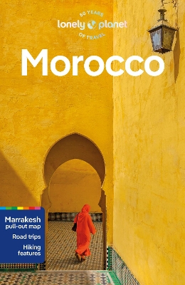 Lonely Planet Morocco: Detailed Itineraries | Travel Like a Local | Insider Tips | Covers  Marrakesh, Tangier, Fez, Casablanca, and more 14th edition