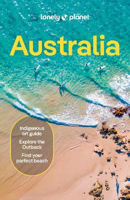 Lonely Planet Australia: Detailed Itineraries | Travel Like a Local | Insider Tips | Covers Sydney &  New South Wales, Queensland, Melbourne & Victoria, the Red Centre and more 22nd edition