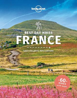 Lonely Planet Best Day Hikes France