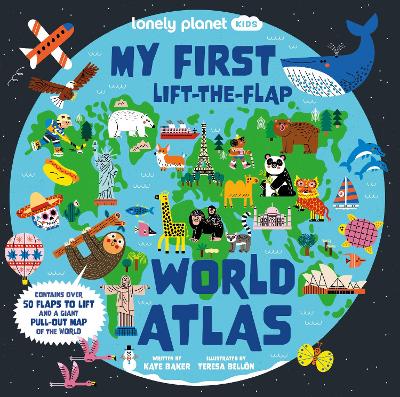 Lonely Planet Kids My First Lift-the-Flap World Atlas: Interactive Globe for Kids with 40 Flaps, Giant Pull-Out Map,  Search-and-Find Games & Fun Facts