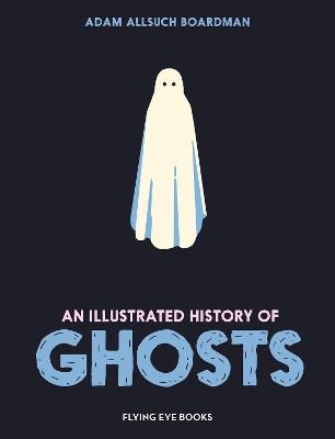 Illustrated History of Ghosts
