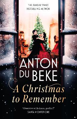 Christmas to Remember: The festive feel-good romance from the Sunday Times bestselling author,  Anton Du Beke