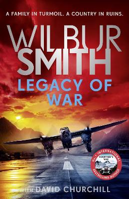 Legacy of War: The bestselling story of courage and bravery from global sensation author  Wilbur Smith
