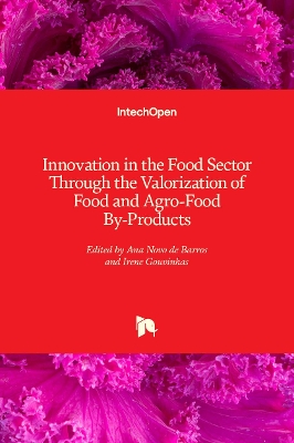 Innovation in the Food Sector Through the Valorization of Food and Agro-Food  By-Products