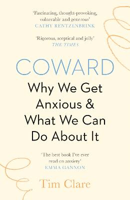 Coward: Why We Get Anxious & What We Can Do About It Main