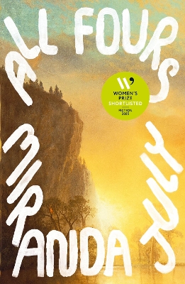 All Fours: LONGLISTED FOR THE WOMEN'S PRIZE FOR FICTION 2025