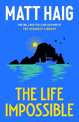 Life Impossible: The new novel from the #1 bestselling author of The Midnight Library Main