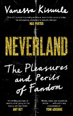 Neverland: The Pleasures and Perils of Fandom Main