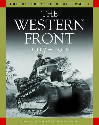 Western Front 1917-1918: From Vimy Ridge to Amiens and the Armistice