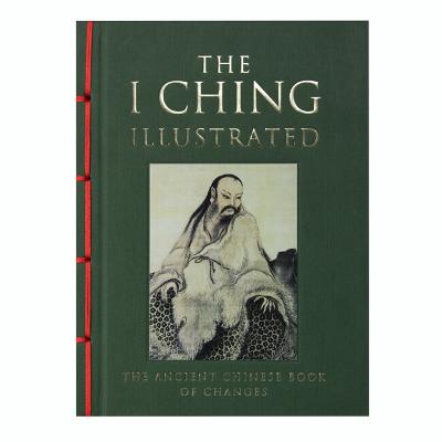 I Ching Illustrated: The Ancient Chinese Book of Changes