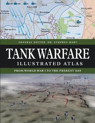 Tank Warfare Illustrated Atlas: From 1916 to the Present Day New