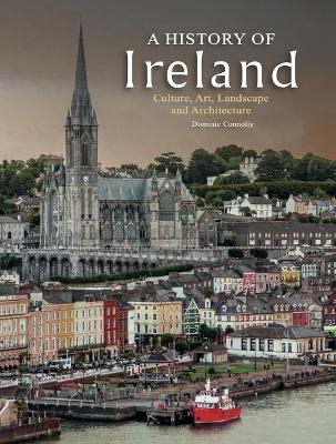 History of Ireland: Culture, Art, Landscape and Architecture