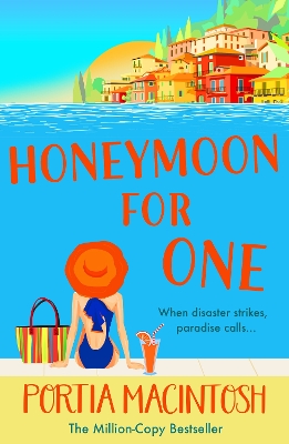 Honeymoon For One: A laugh-out-loud holiday romance romantic comedy from MILLION-COPY BESTSELLER Portia MacIntosh