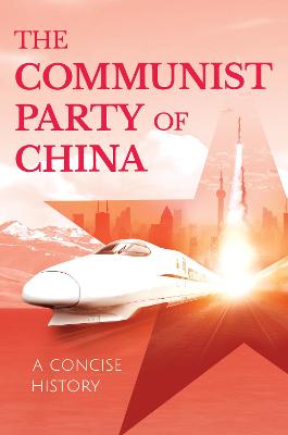 Communist Party of China: A Concise History