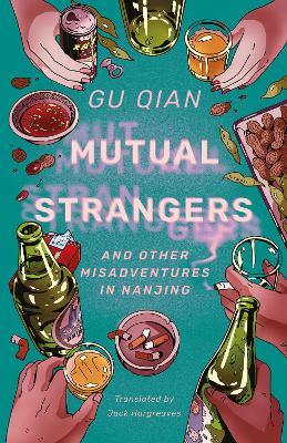 Mutual Strangers: And Other Misadventures in Nanjing