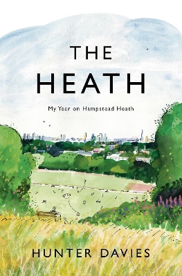 Heath: My Year on Hampstead Heath