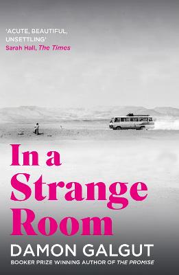 In a Strange Room: Author of the 2021 Booker Prize-winning novel THE PROMISE Main