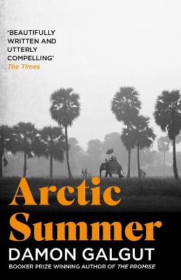 Arctic Summer: Author of the 2021 Booker Prize-winning novel THE PROMISE Main