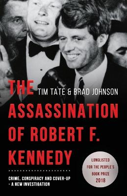 Assassination of Robert F. Kennedy: Crime, Conspiracy and Cover-U