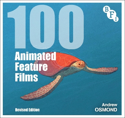 100 Animated Feature Films: Revised Edition